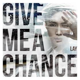 Lay (EXO) ra mắt bài hát chủ đề "Give Me A Chance"  trong abum solo  “Namanana”