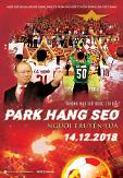 ​Phim tài liệu Park Hang-seo “Người truyền lửa” chính thức ra mắt vào ngày 14/12