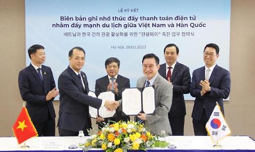 Ký kết biên bản ghi nhớ về thanh toán điện tử nhằm đẩy mạnh du lịch Việt Nam - Hàn Quốc