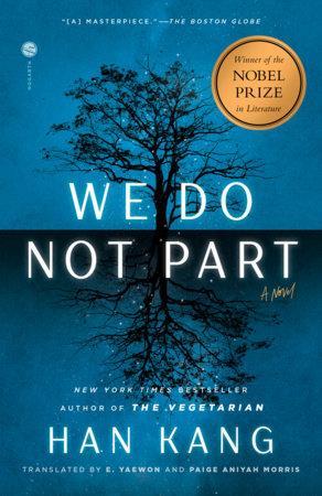 The English-language edition of Han Kang’s novel ‘We Do Not Part’ won the National Book Critics Circle Award. [Penguin Random House]