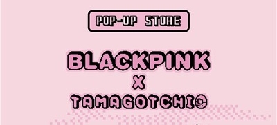 BLACKPINK x Tamagotchi pop-up to open in Seoul